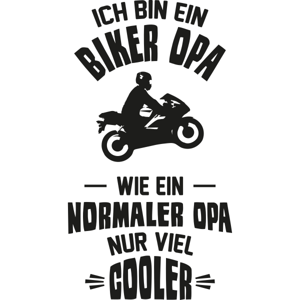 Ich bin ein Biker Opa wie ein normaler Opa nur viel cooler