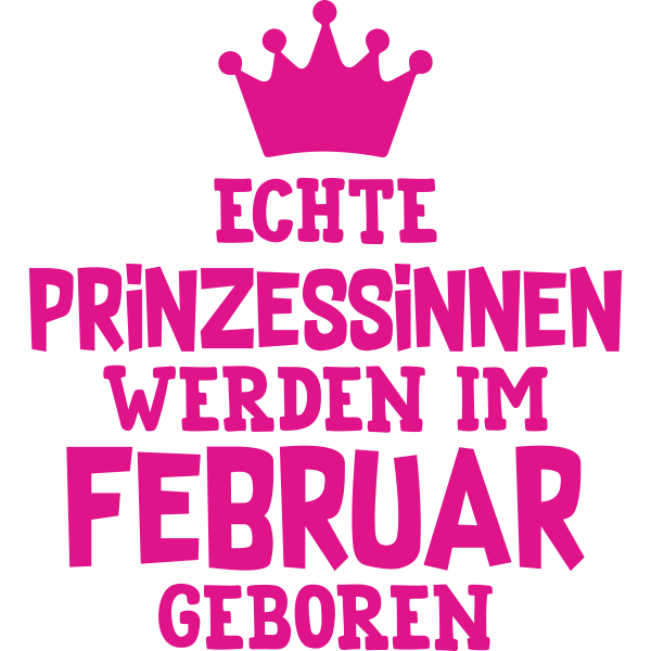 Echte Prinzessinnen werden im Februar geboren