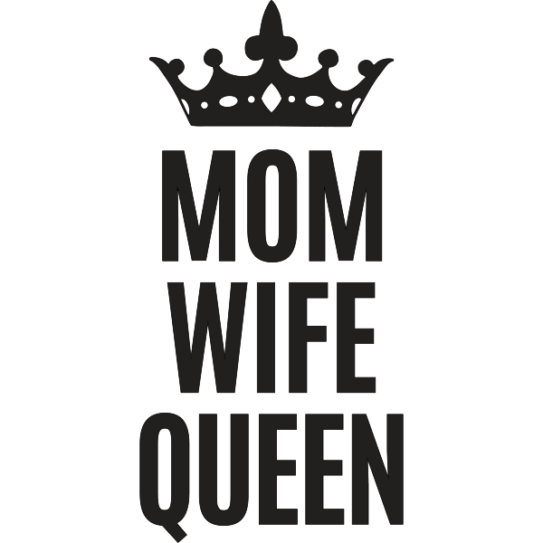 Mom Wife Queen