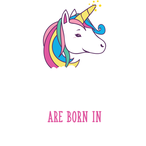 Unicorn Queens Are Born In July