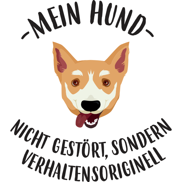 Mein Hund - nicht gestört, sondern verhaltensoriginell