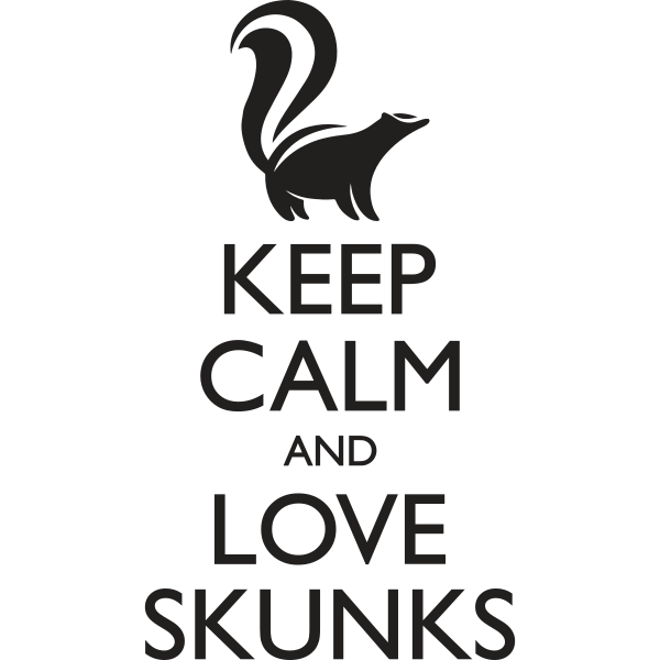 Keep Calm And Love Skunk