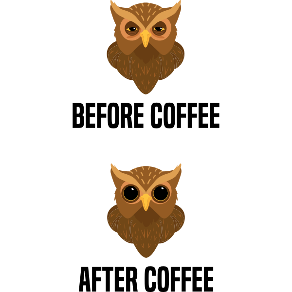 Before Coffee After Coffee Owl