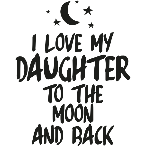 I Love My Daughter To The Moon And Back