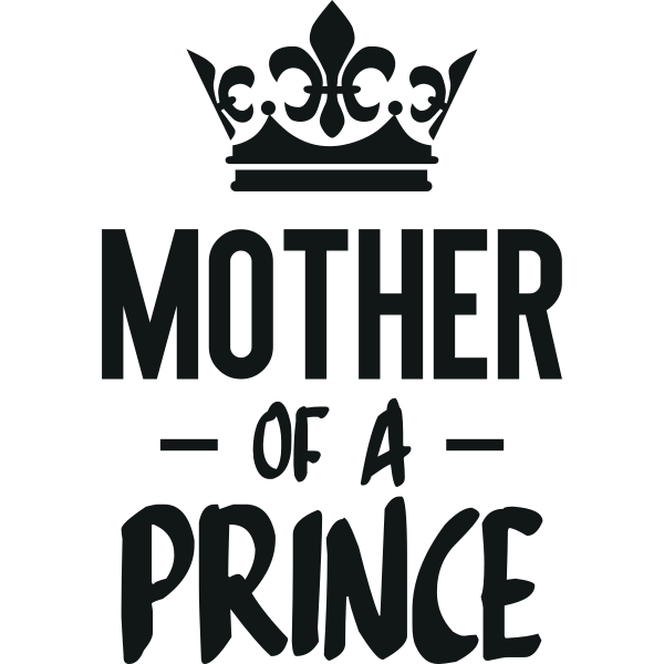 Mother Of A Prince Mam And Son