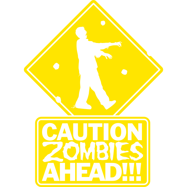 Caution Zombies Ahead