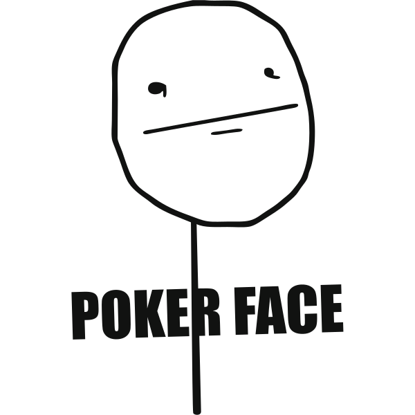 Poker Face Meme