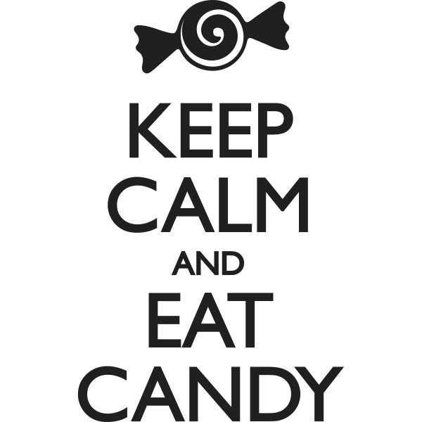 Keep Calm and Eat Candy