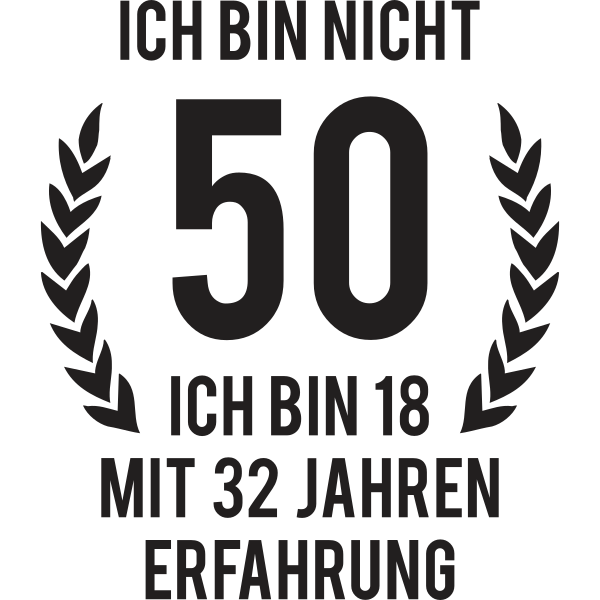 Ich bin nicht 50 ich bin 18