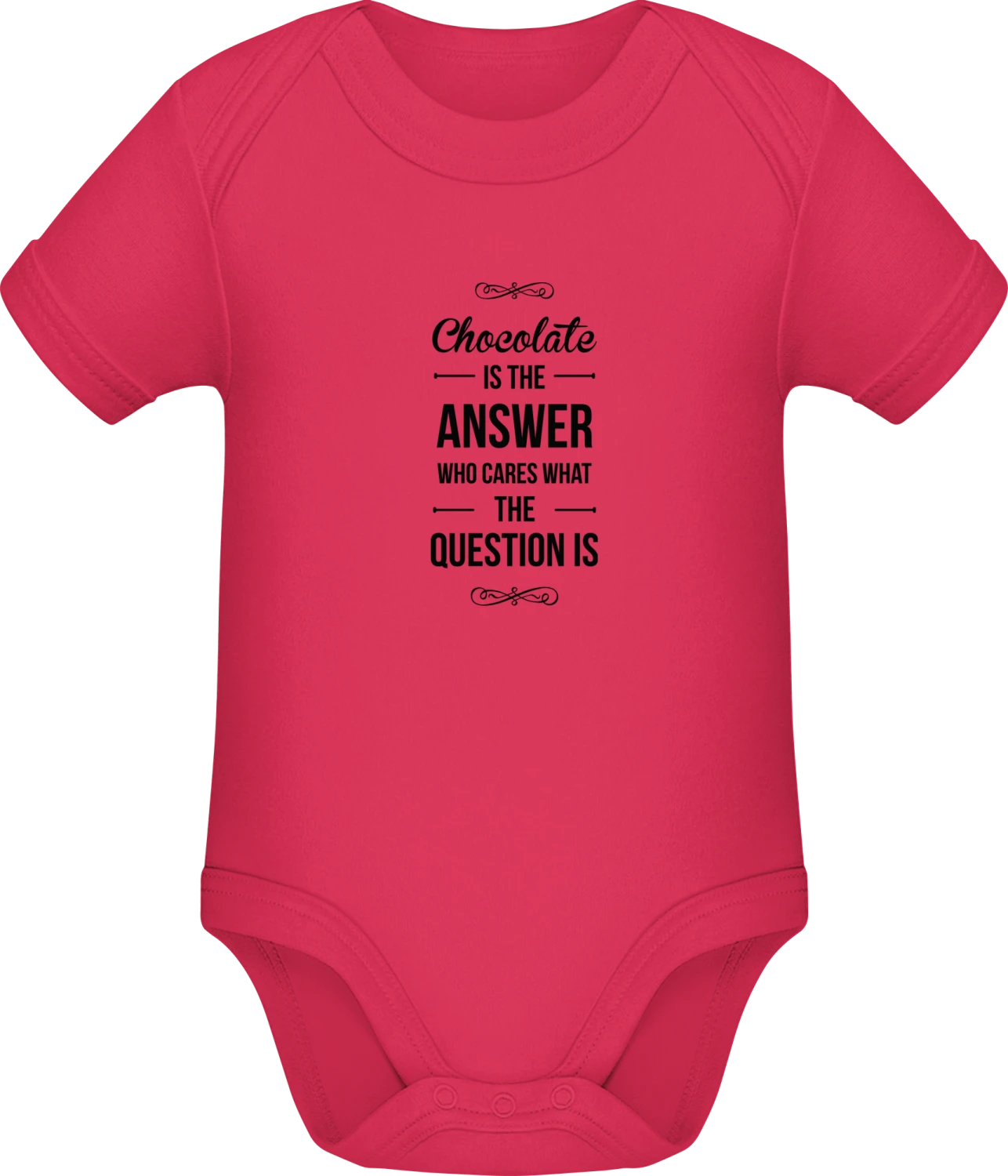 Chocolate Is The Answer Who Cares What The Question Is - Sorbet Sonar SSL organic babybodsuit - Front