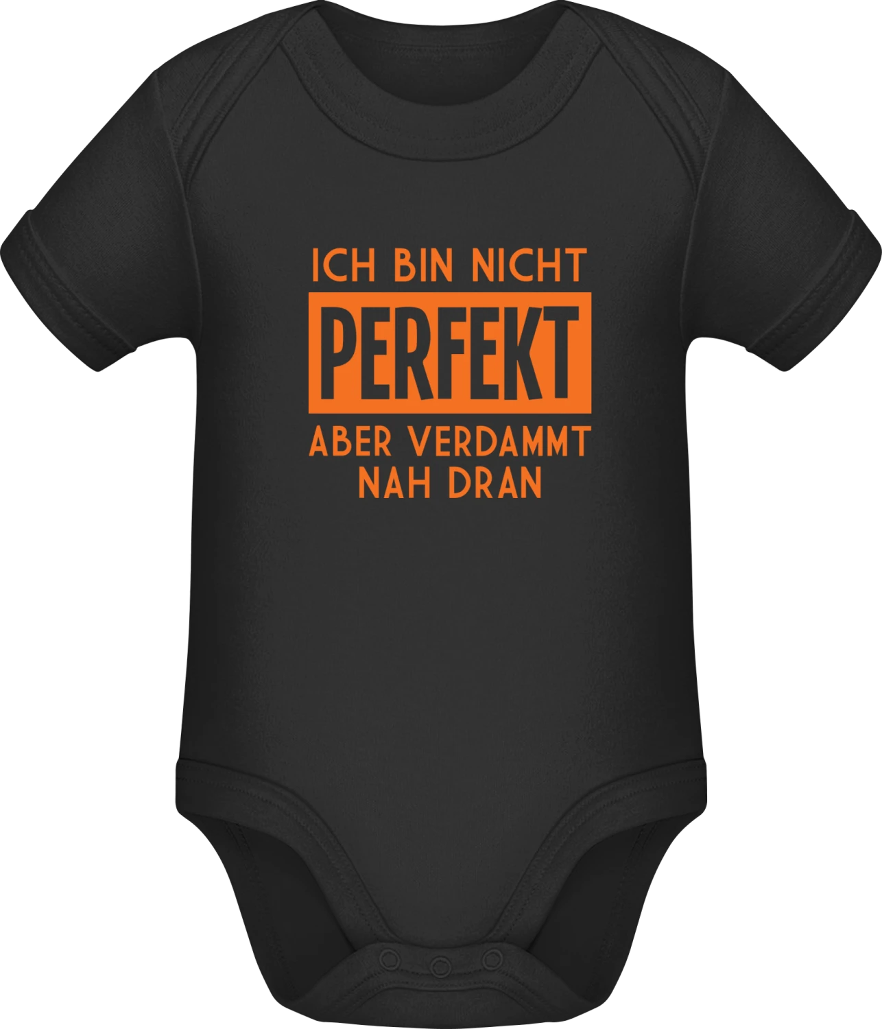 Ich bin nicht perfekt aber verdammt nah dran - Black Sonar SSL organic babybodsuit - Front