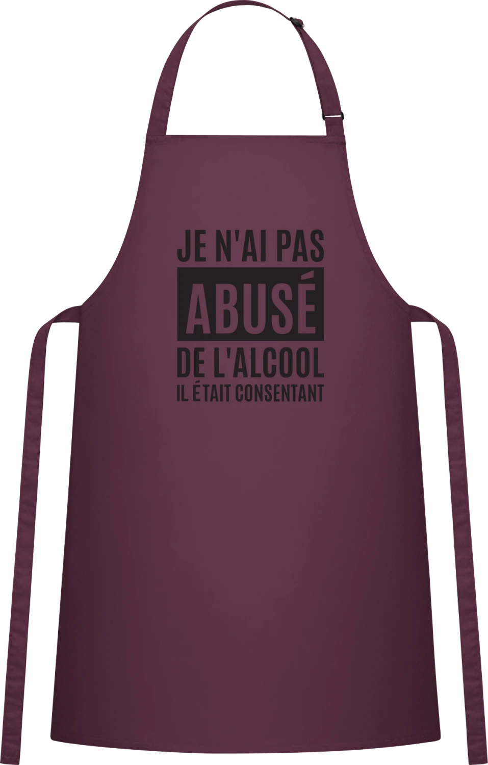 Je n'ai pas abusé de l'alcool - Aubergine Cotton Bib Apron - Front