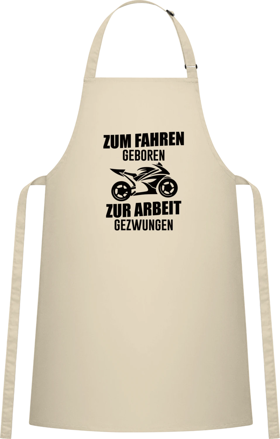 Zum Fahren geboren zur Arbeit gezwungen - Natural Cotton Bib Apron - Front