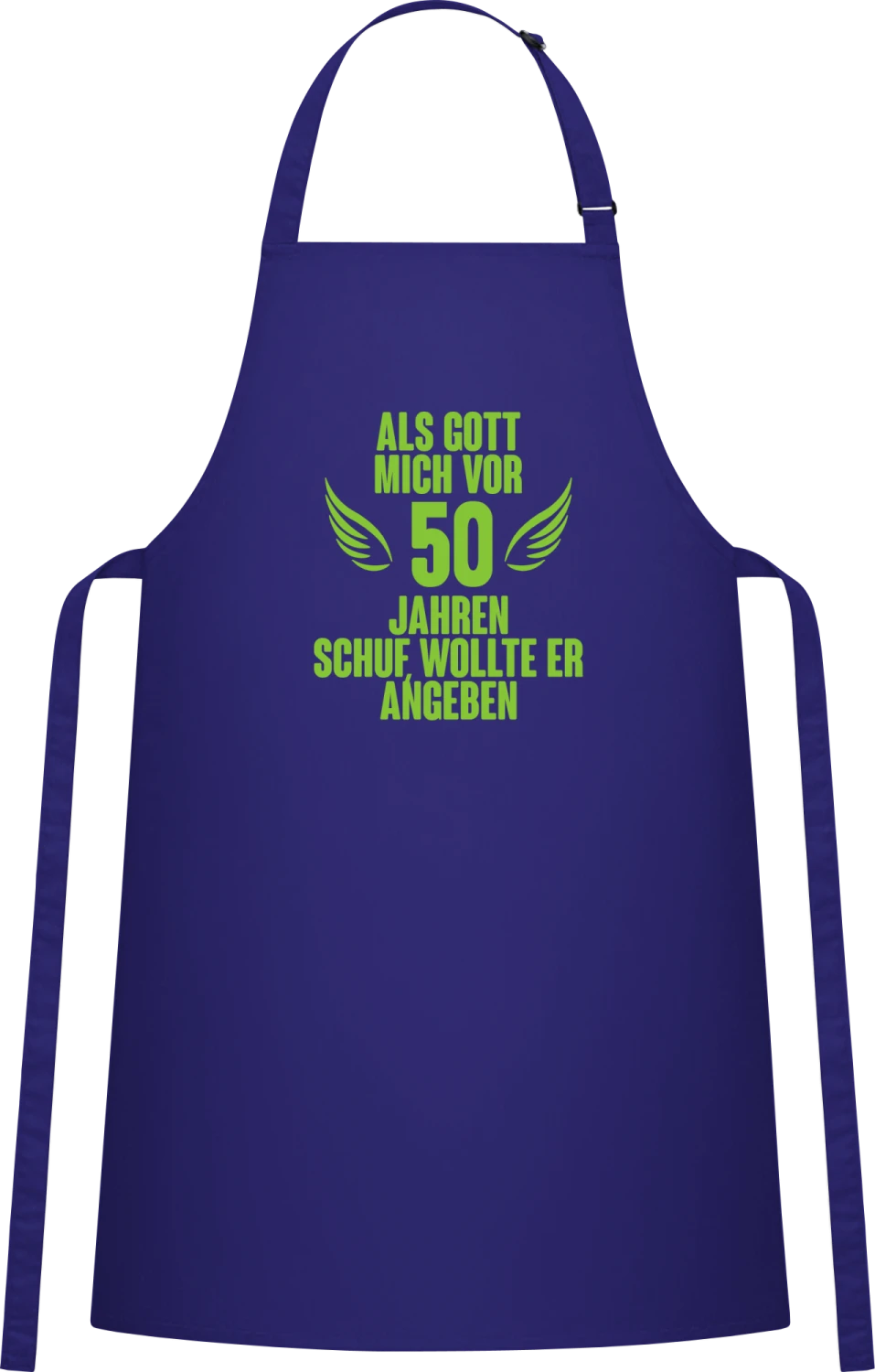 Als Gott mich vor 50 Jahren schuf wollte er angeben - Royal Blue Cotton Bib Apron - Front