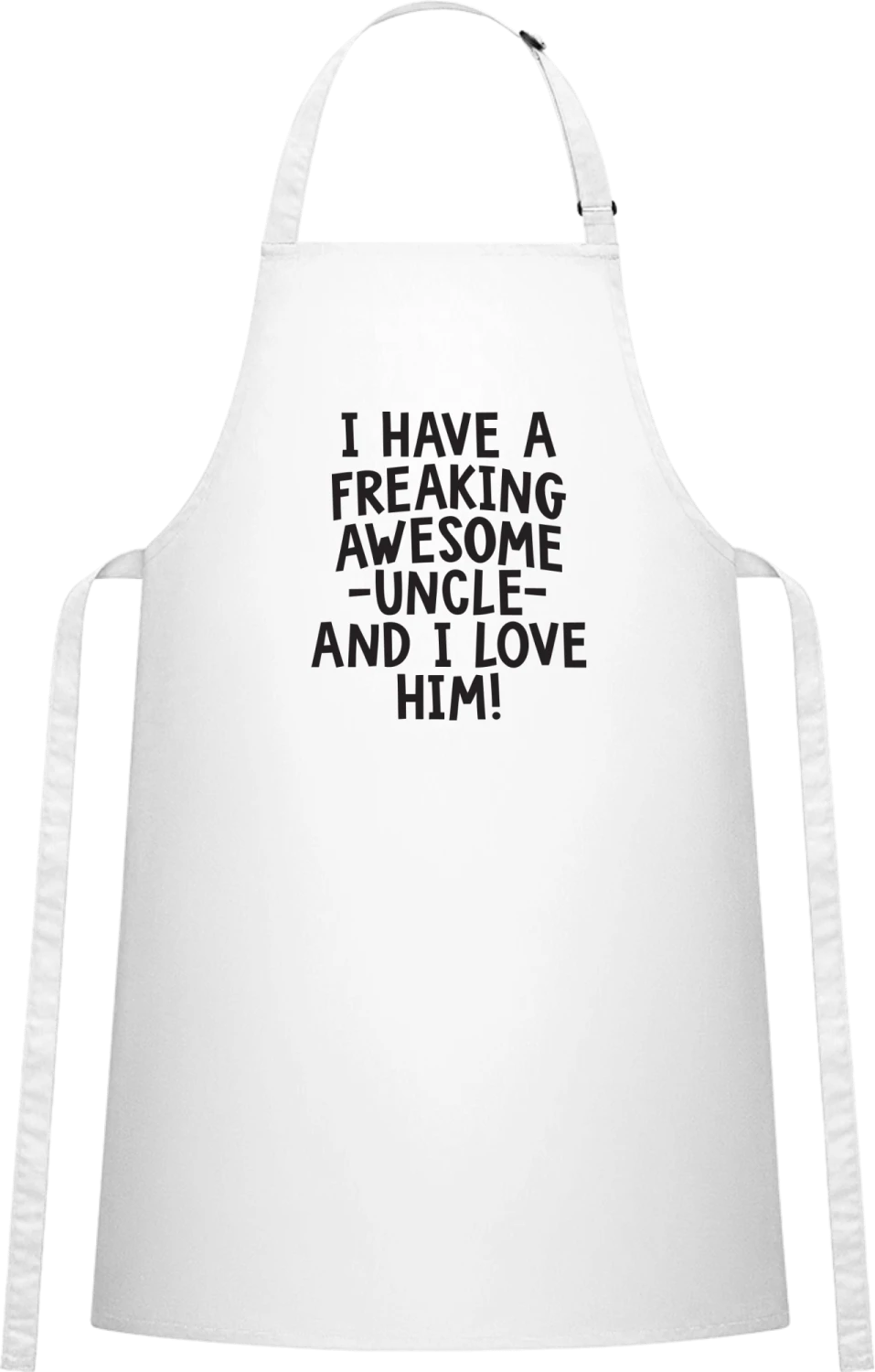 I Have A Freaking Awesome Uncle  - White Cotton Bib Apron - Front