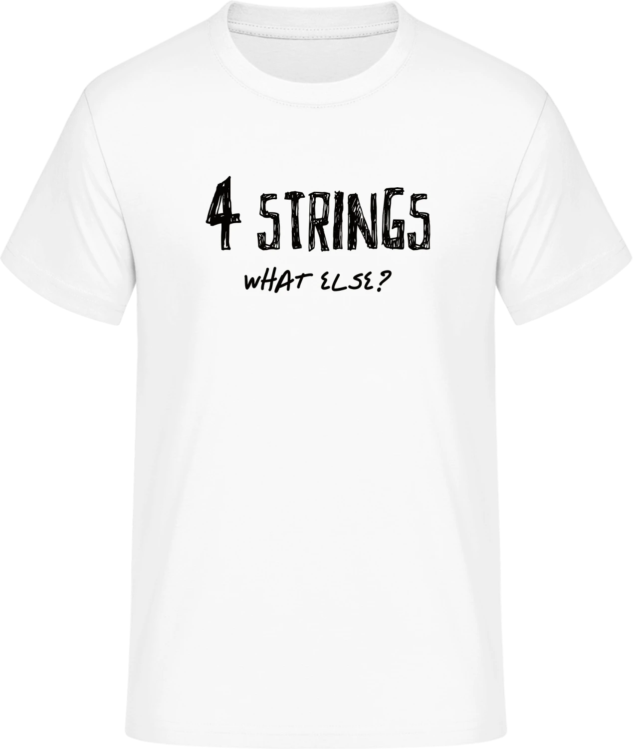 4 Strings What Else - Front_Weiß