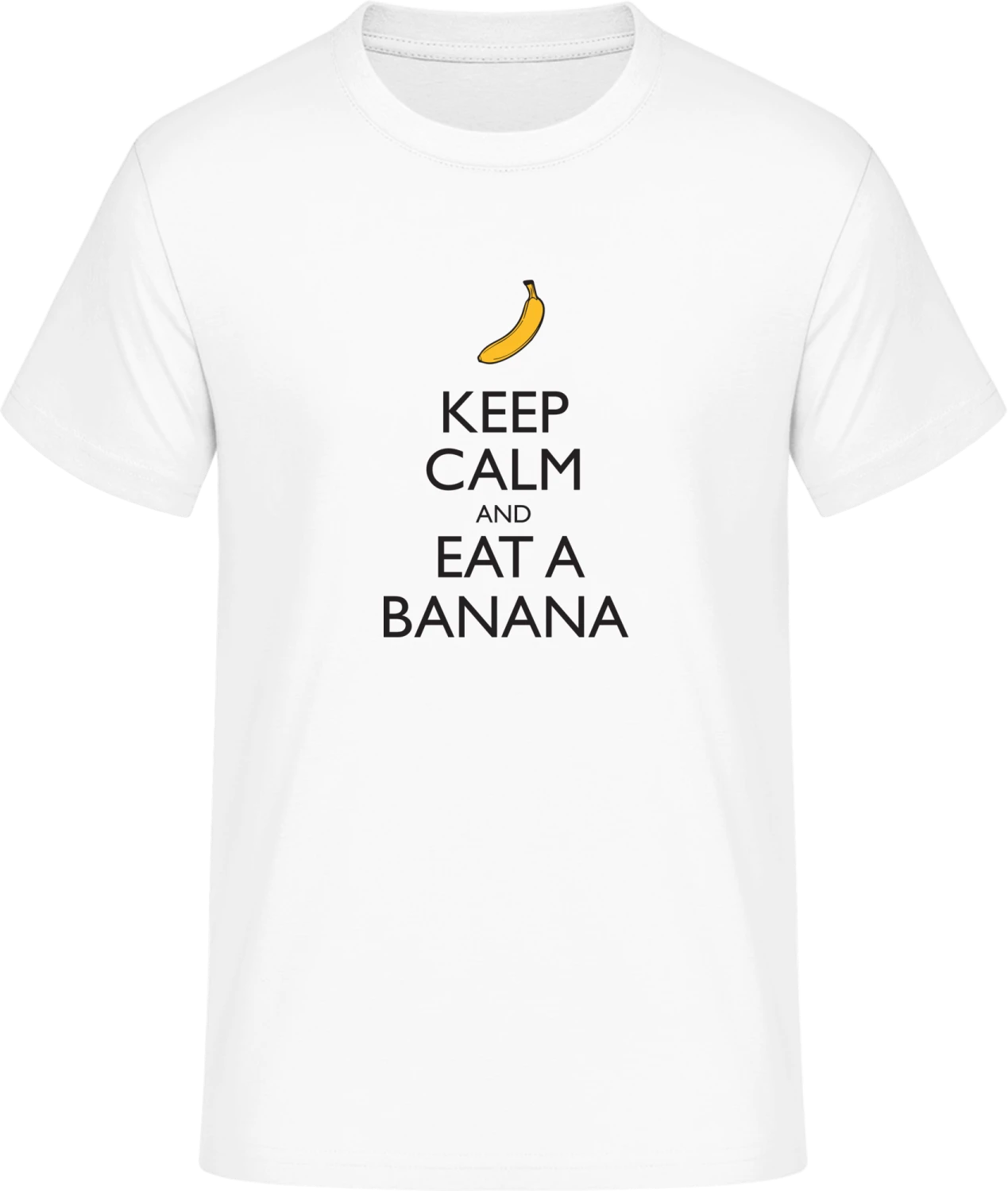 Keep Calm and Eat a Banana - Front_Weiß