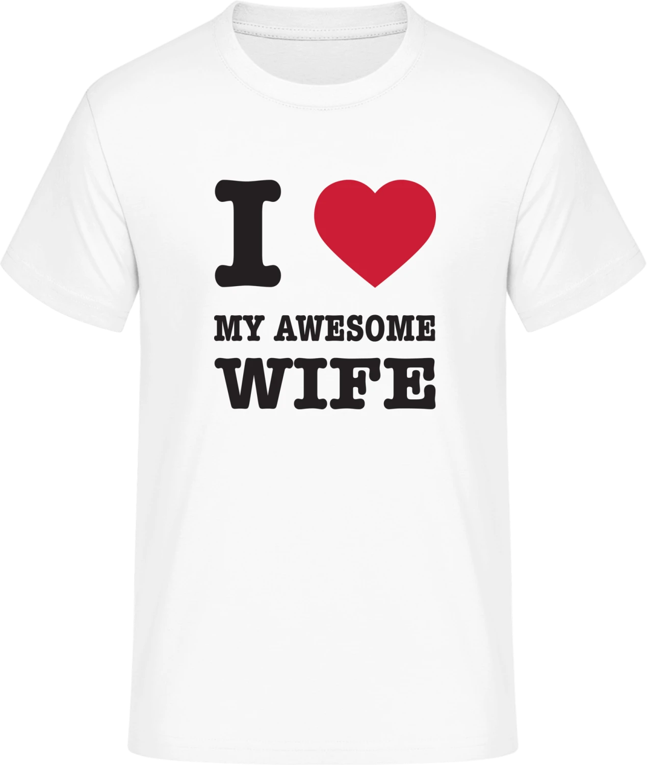 I Love My Awesome Wife - Front_Weiß