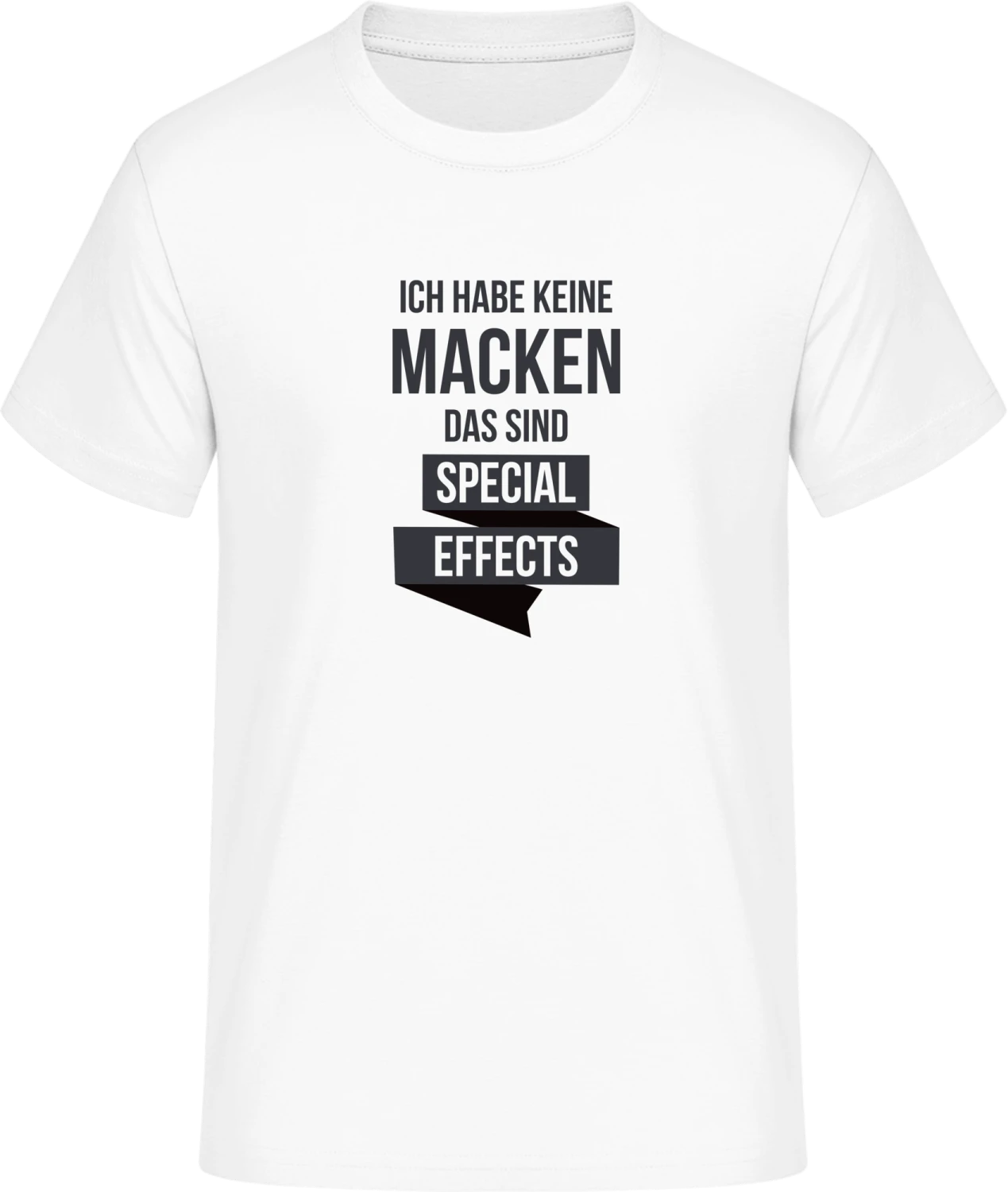 Ich habe keine Macken das sind Special Effects - Front_Weiß