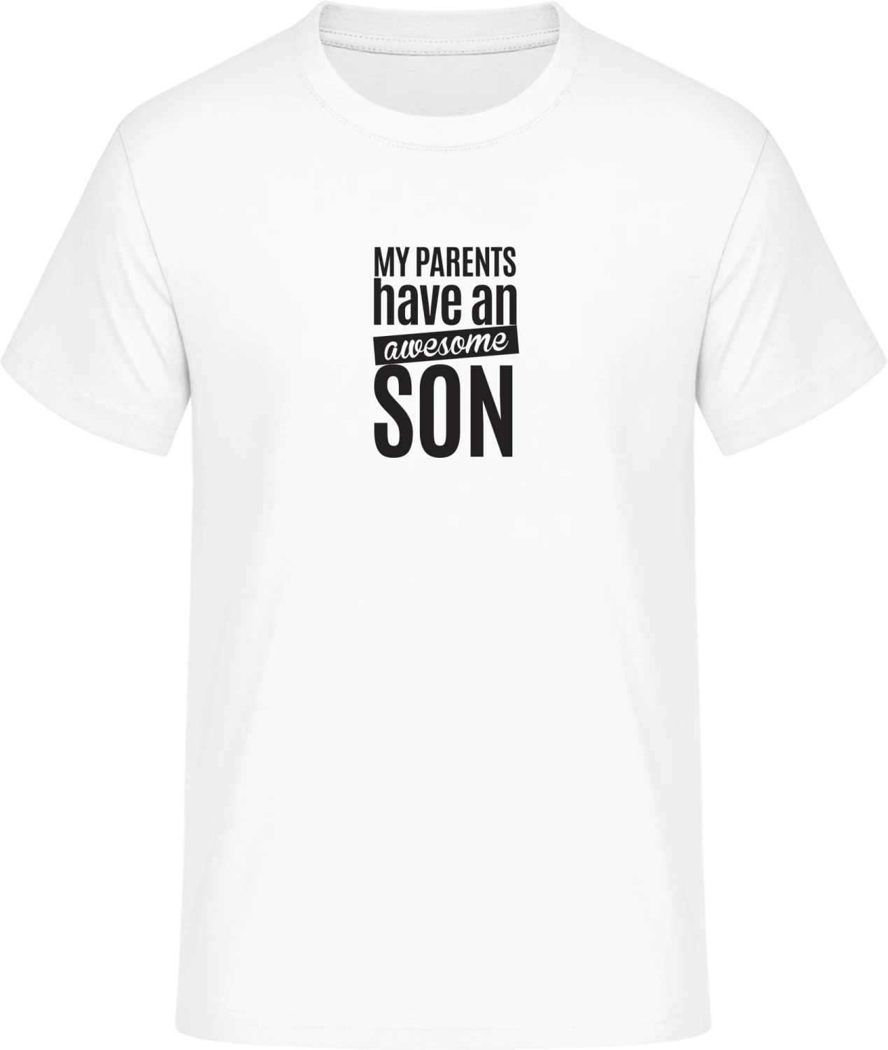 My Parents Have An Awesome Son - Front_Weiß