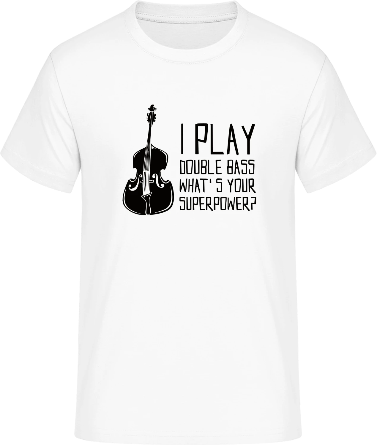 I Play Double Bass - Front_Weiß