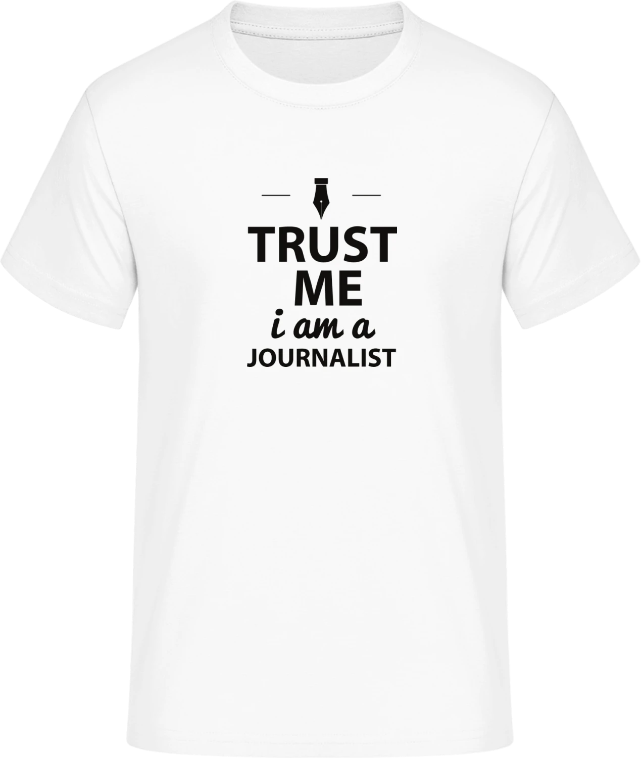 Trust Me I´m A Journalist - Front_Weiß