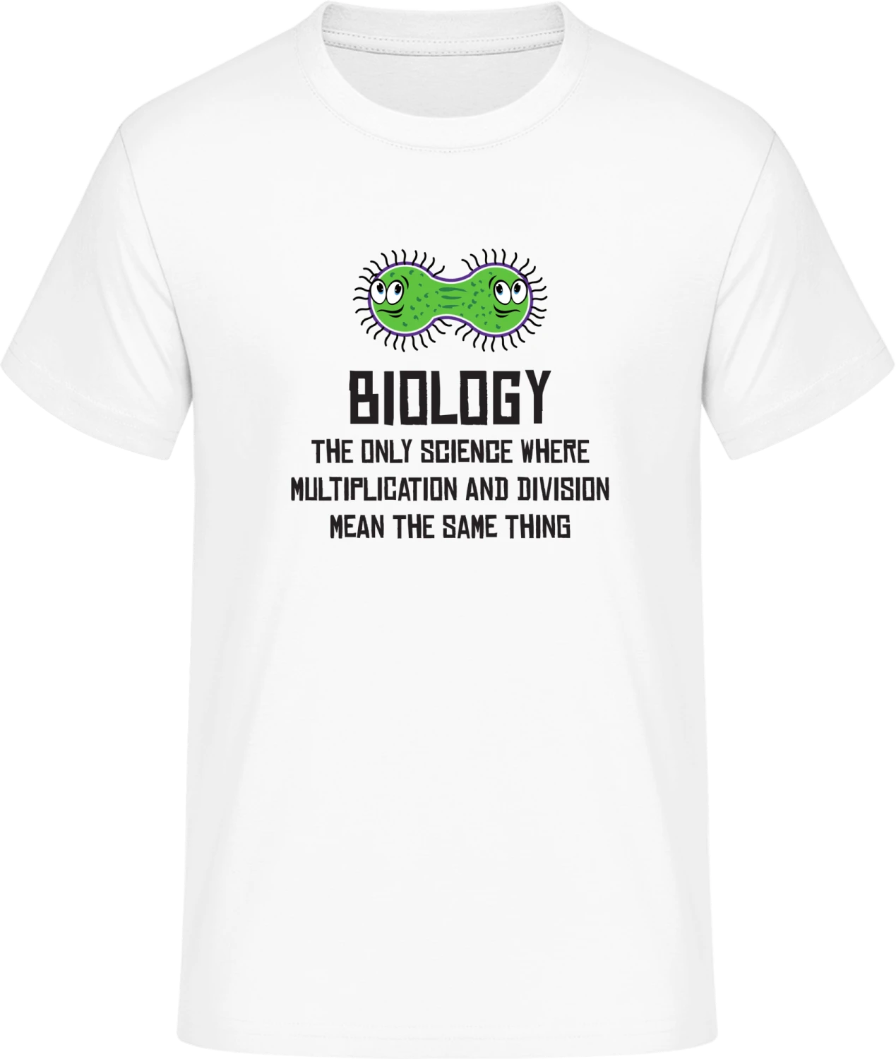 Biology Is The Only Science - Front_Weiß