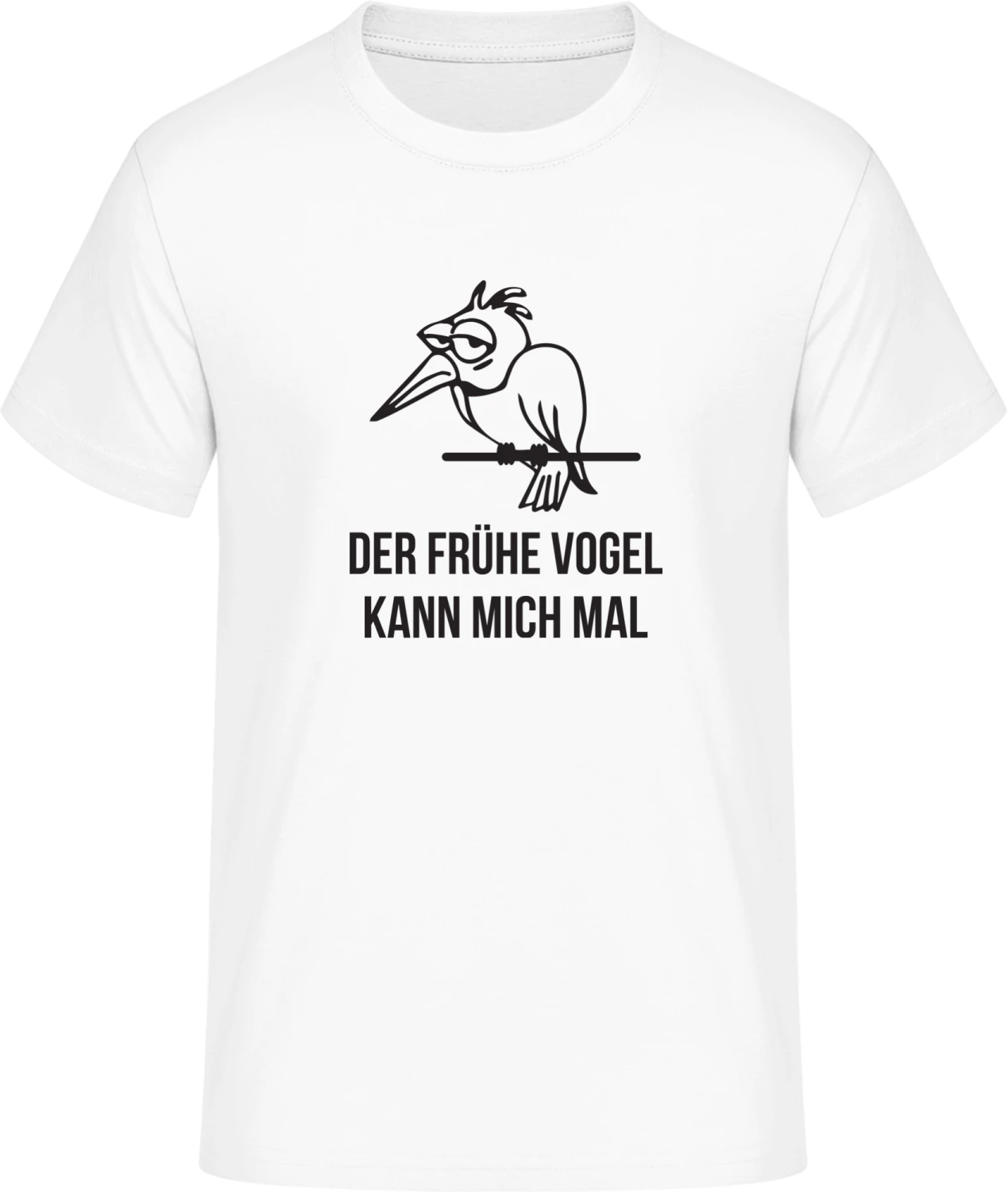 Der frühe Vogel kann mich mal - Front_Weiß