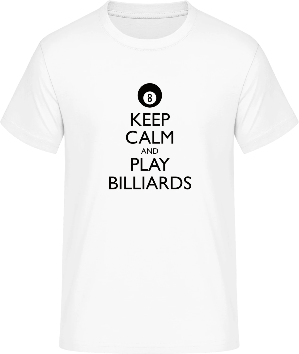 Keep Calm And Play Billiards - Front_Weiß