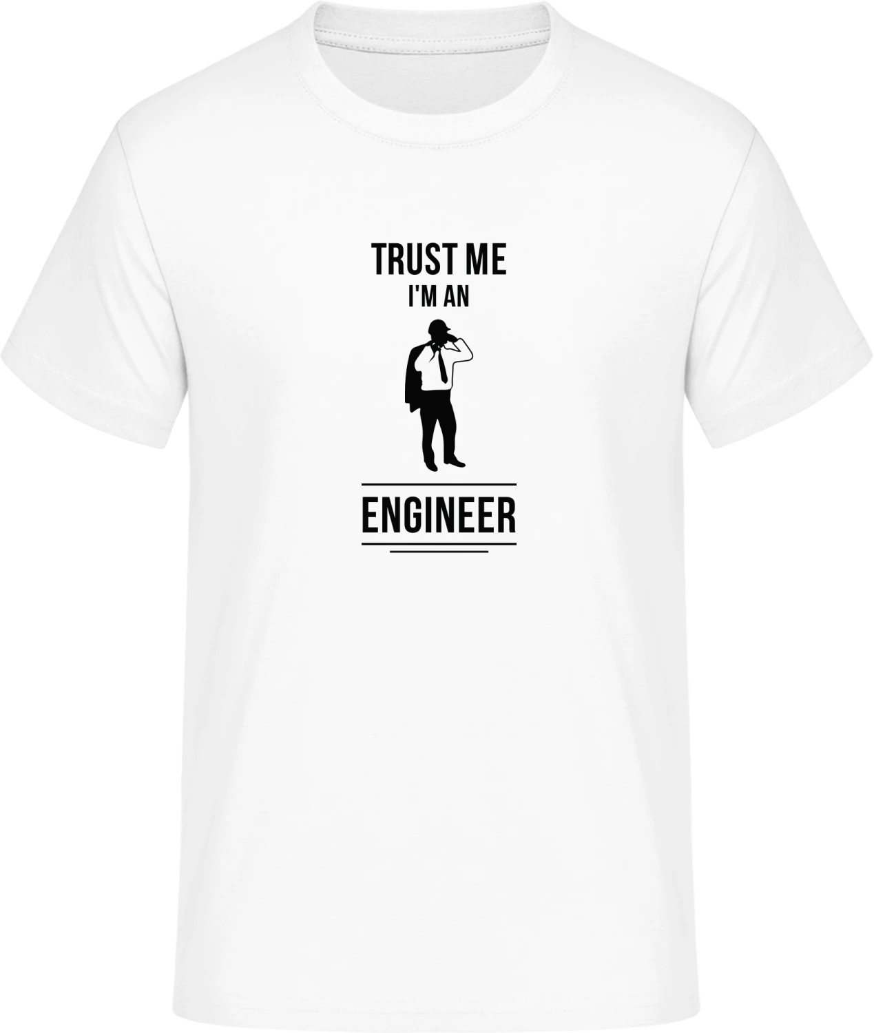 Trust Me I'm An Engineer - Front_Weiß