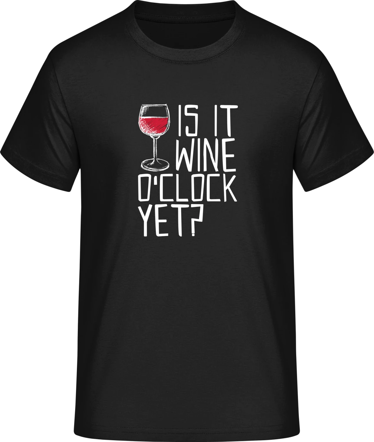 Is It Wine O´Clock Yet - Front_Schwarz