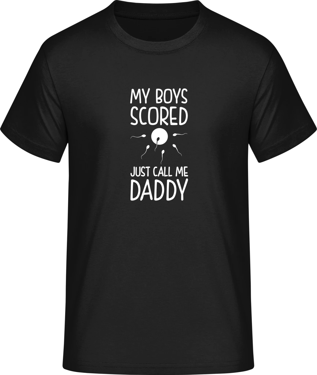 My Boys Scored Just Call Me Daddy - Front_Schwarz