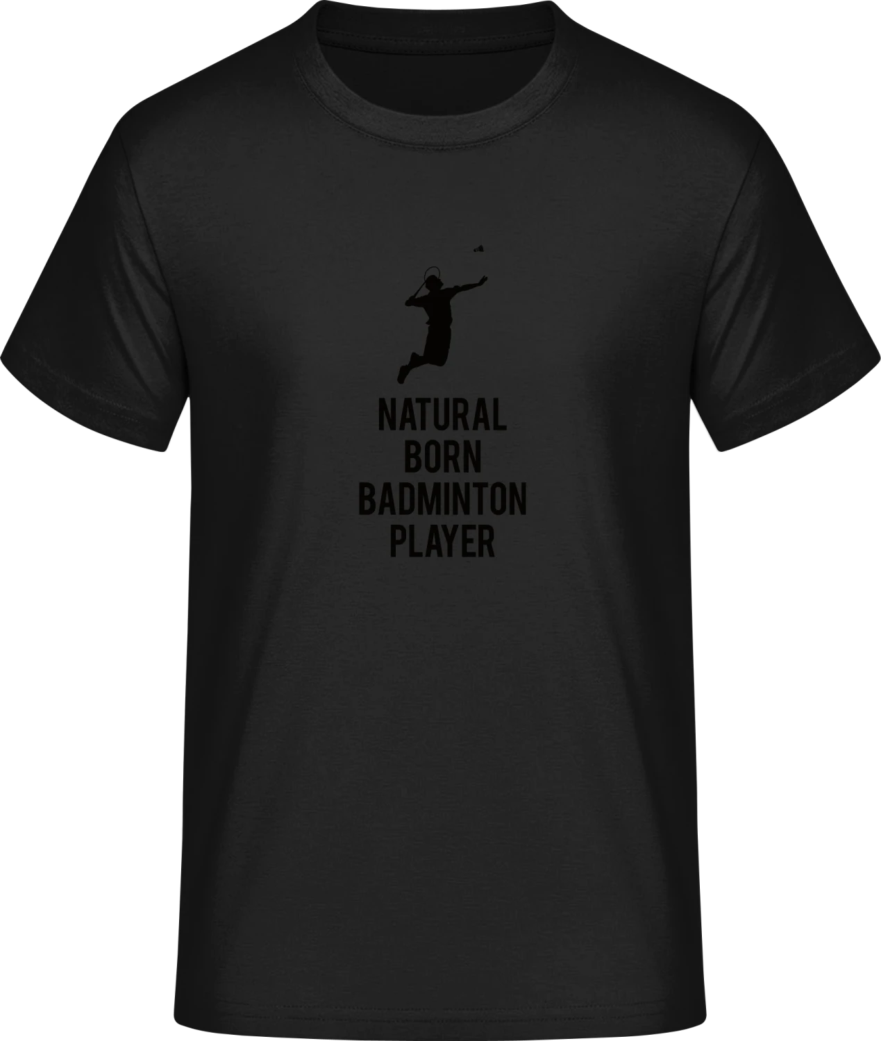 Natural Born Badminton Player - Front_Schwarz