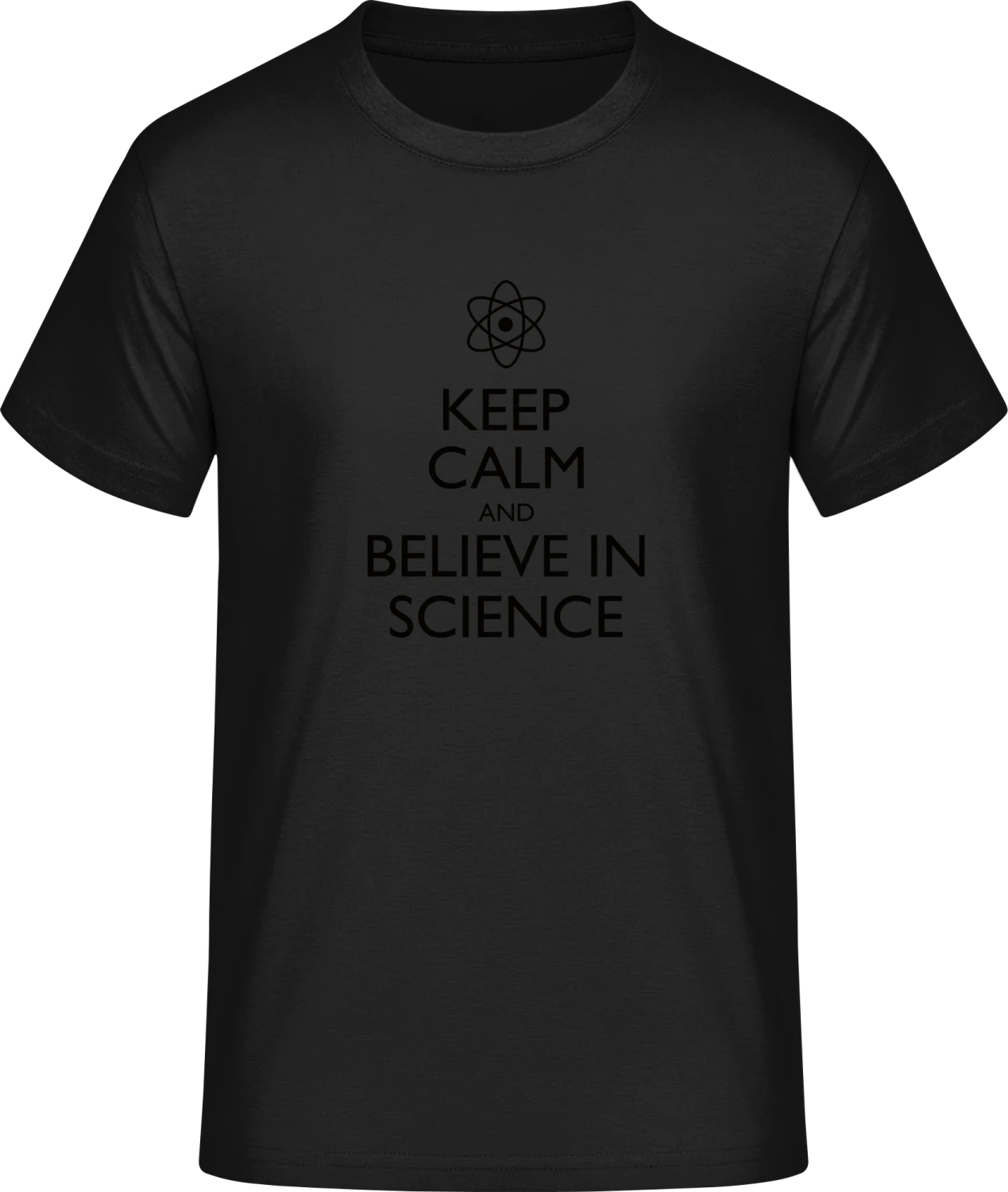 Keep Calm and Believe in Science - Front_Schwarz