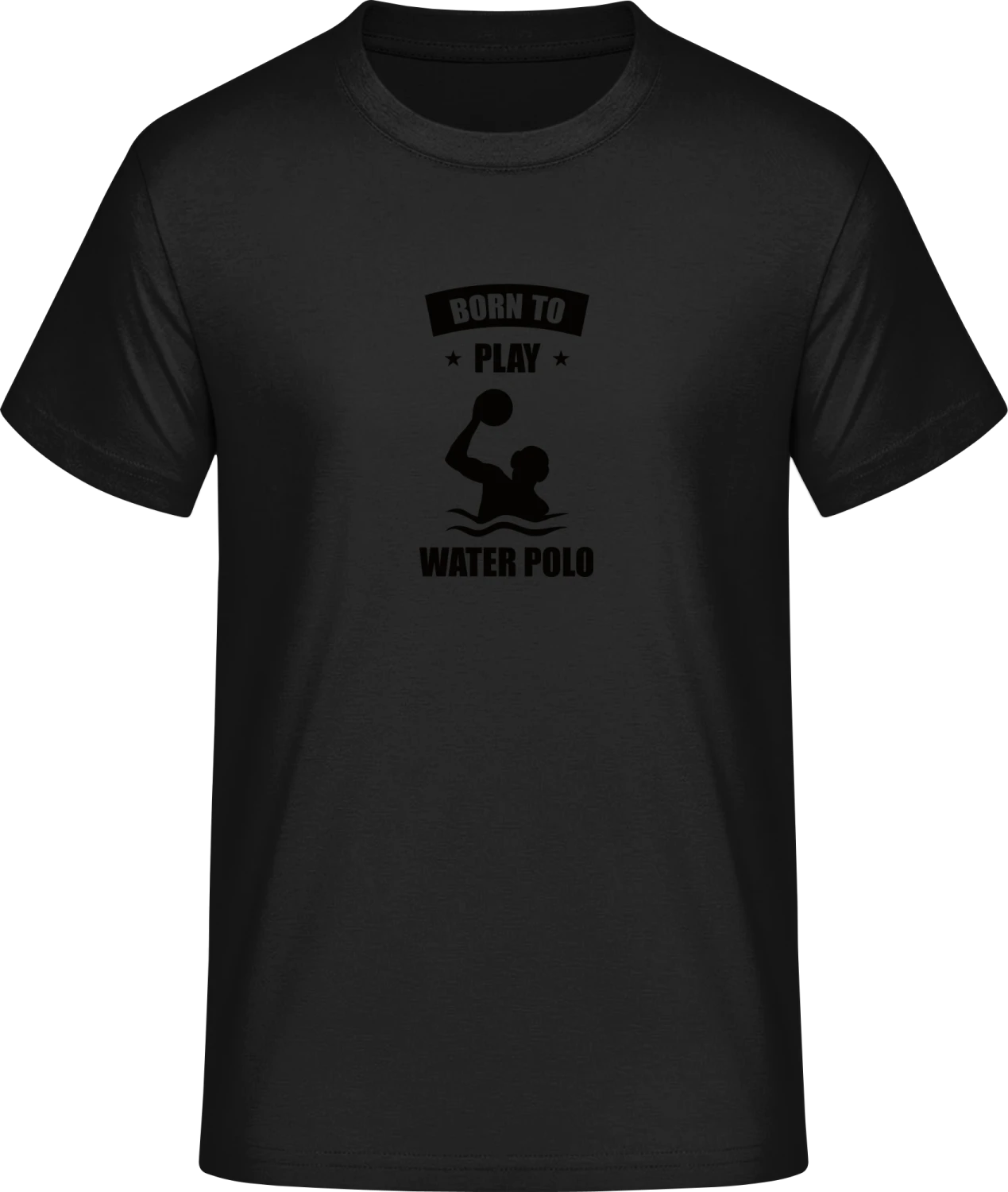 Born To Play Water Polo - Front_Schwarz