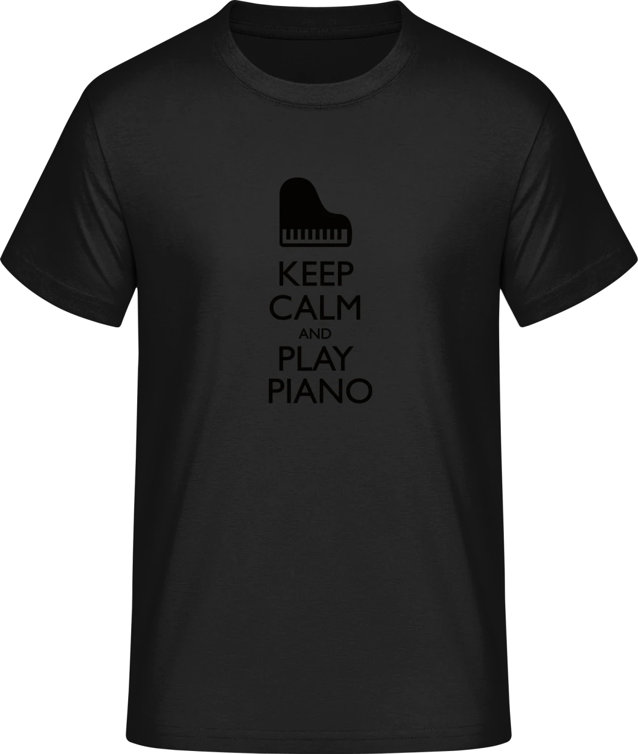 Keep Calm And Play Piano - Front_Schwarz