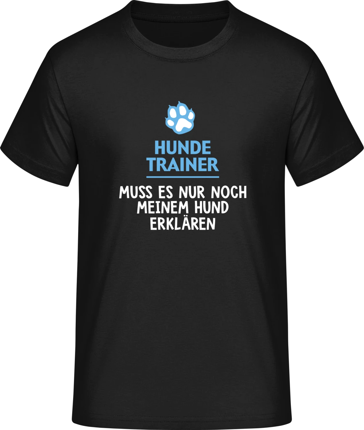 Hundetrainer Spruch - Front_Schwarz