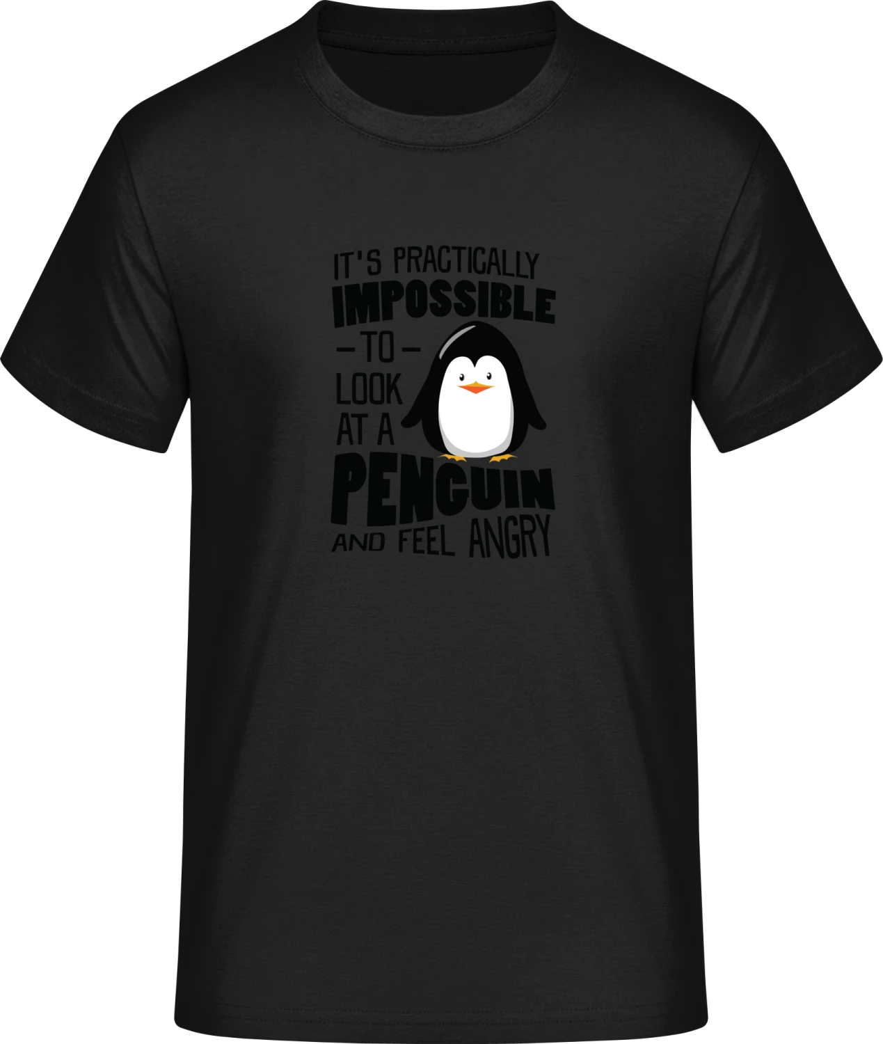 Look At A Penguin And Feel Angry - Front_Schwarz