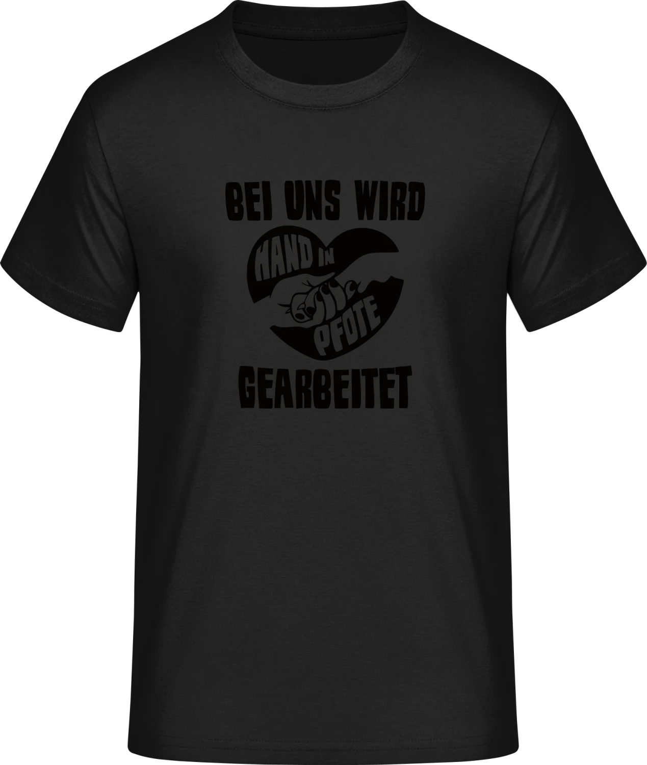 Bei uns wird Hand in Pfote gearbeitet - Front_Schwarz