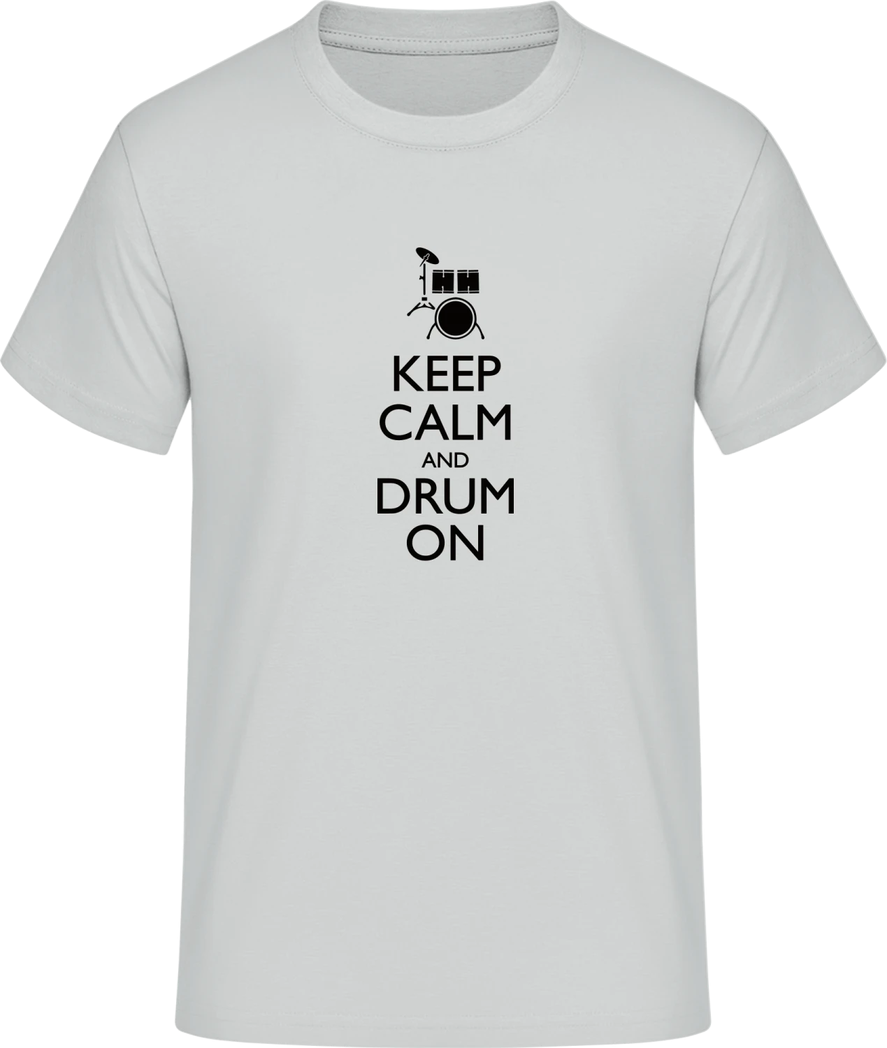 Keep Calm And Drum On - Front_Pacific grey