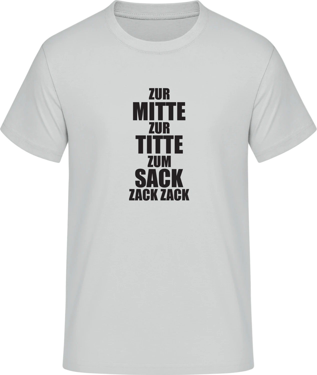 Zur Mitte Zur Titte Trinkspruch - Front_Pacific grey