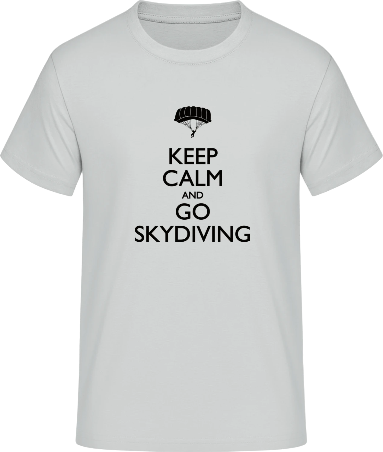 Keep Calm And Go Skydiving - Front_Pacific grey