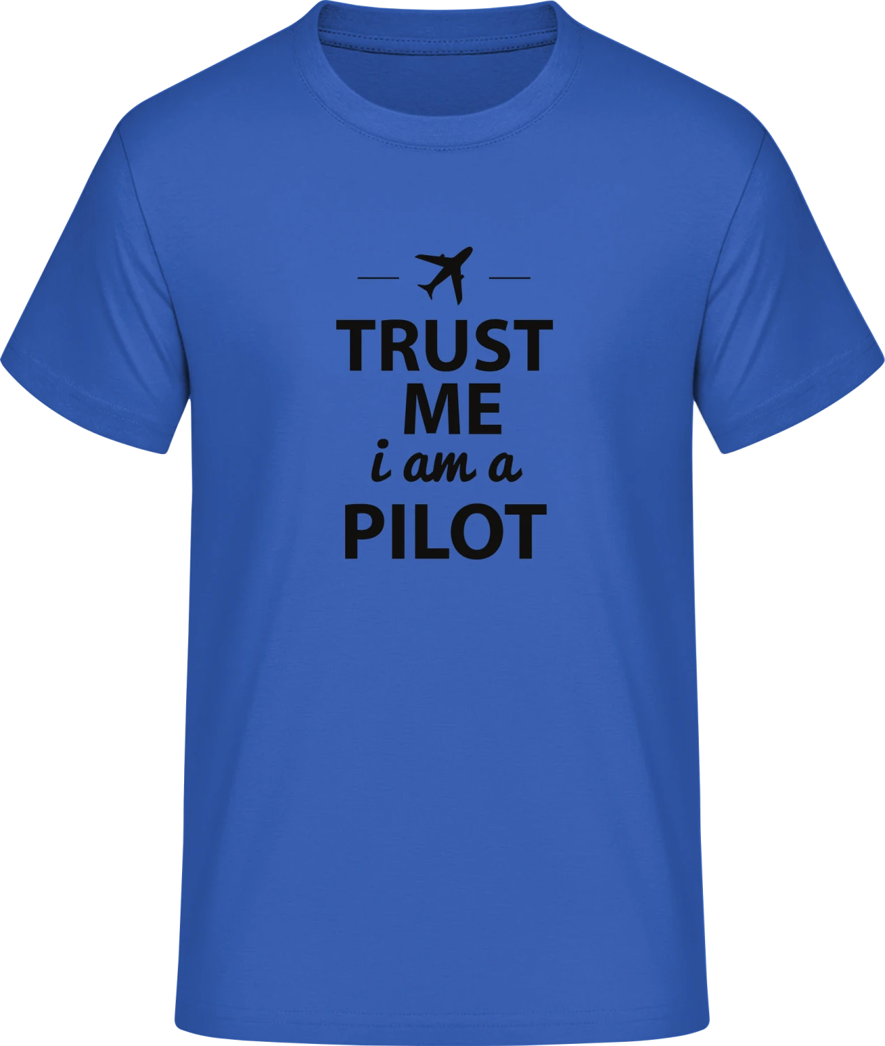 Trust me I am a Pilot - Front_Royalblau (1)