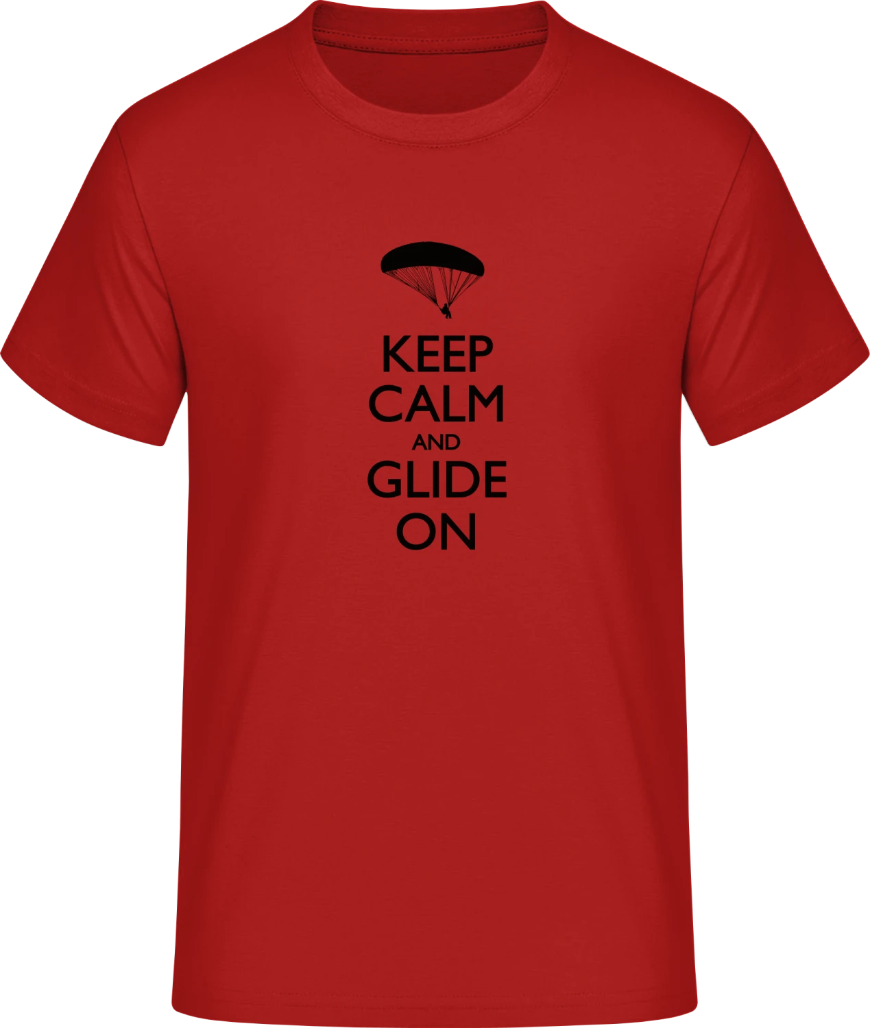 Keep Calm And Glide On - Red #E190 T-Shirt - Front