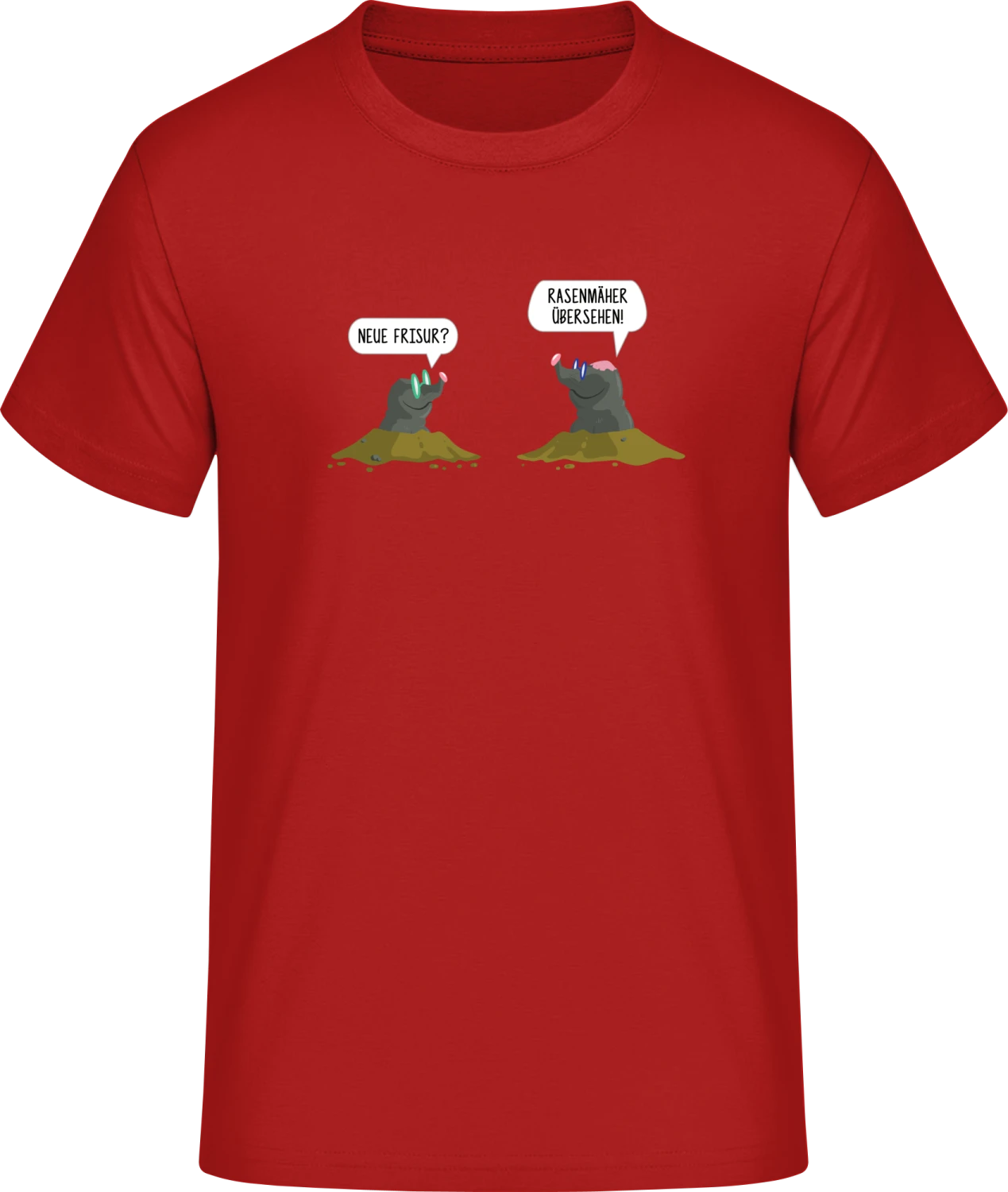 Maulwurf- Friseur - Red #E190 T-Shirt - Front