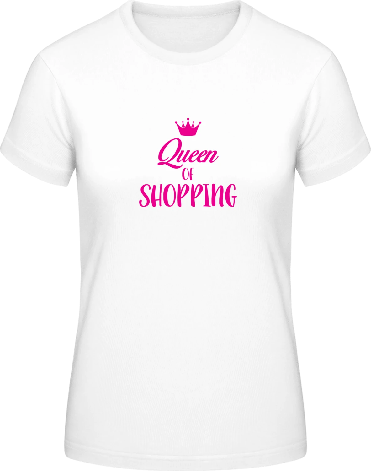 Queen Of Shopping - White #E190 women T-Shirt - Front