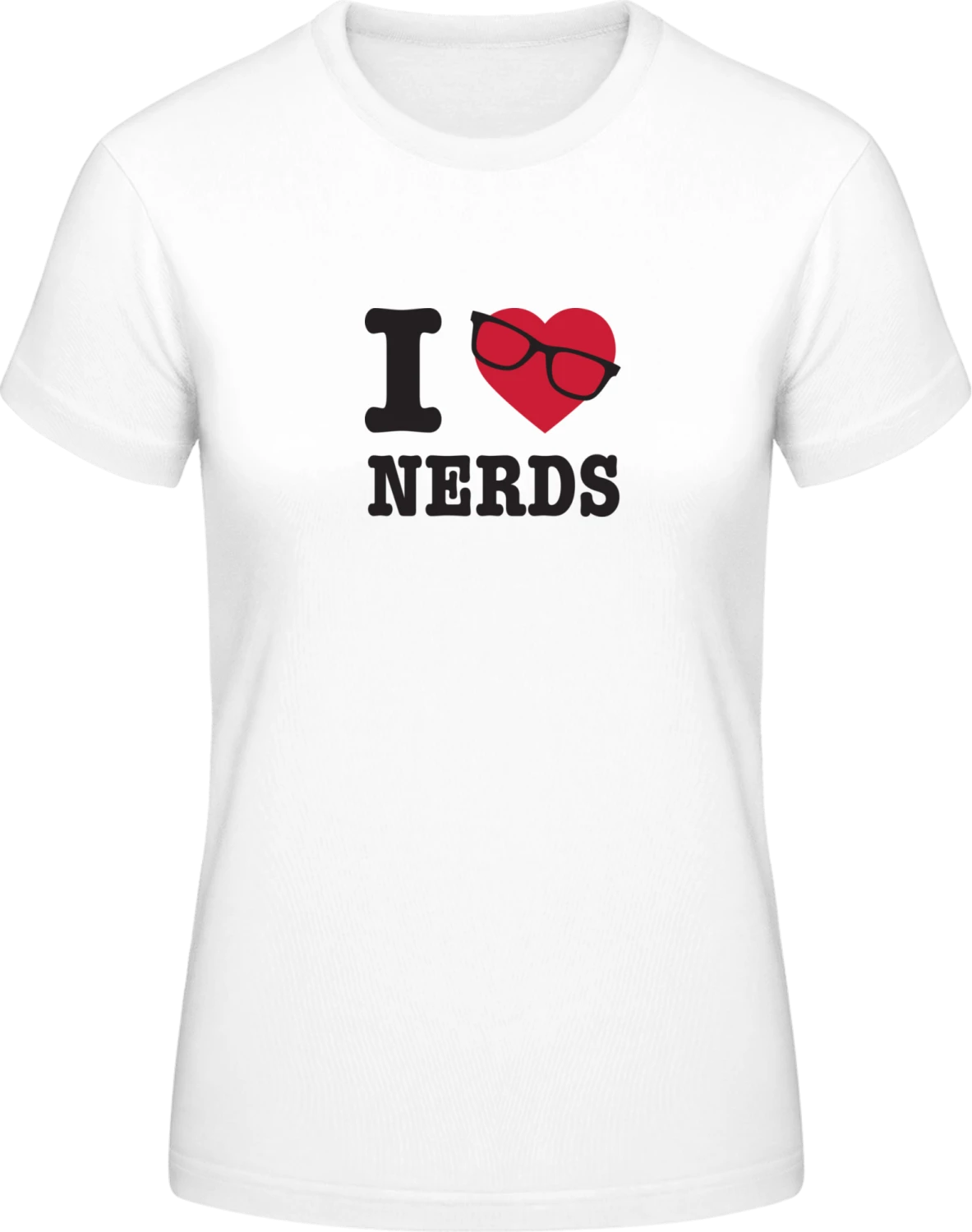 I Love Nerds - White #E190 women T-Shirt - Front