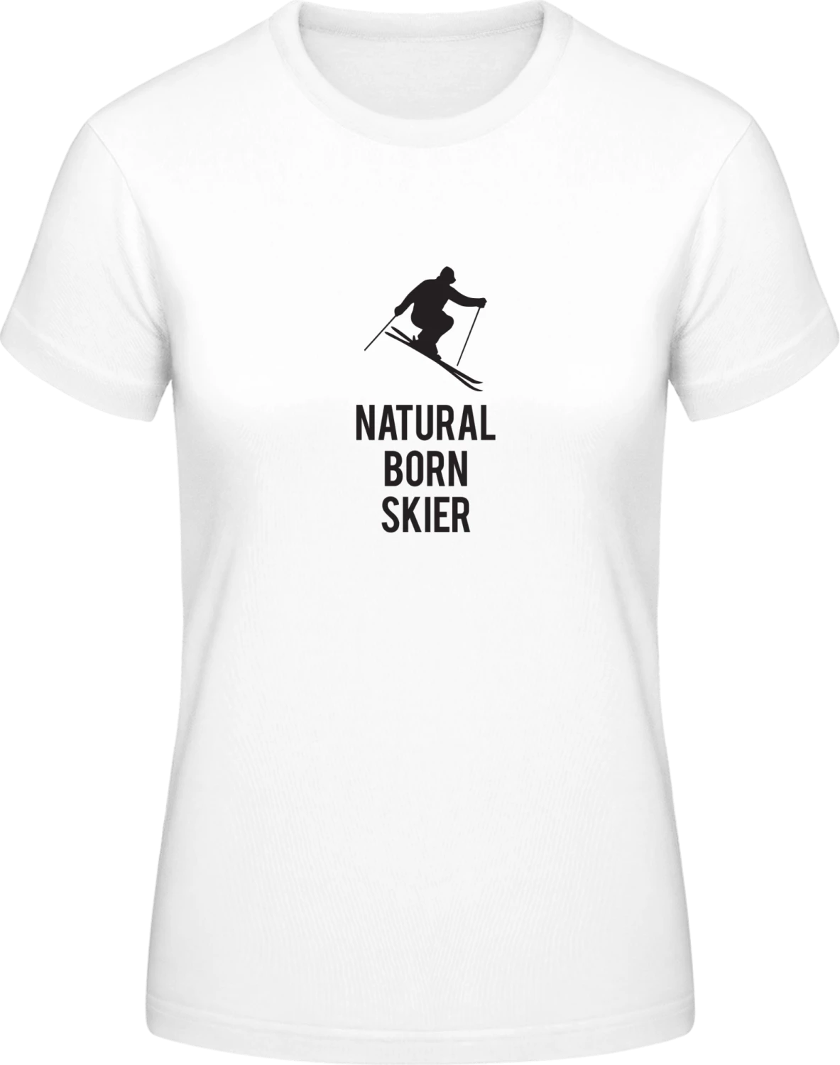 Natural Born Skier - White #E190 women T-Shirt - Front