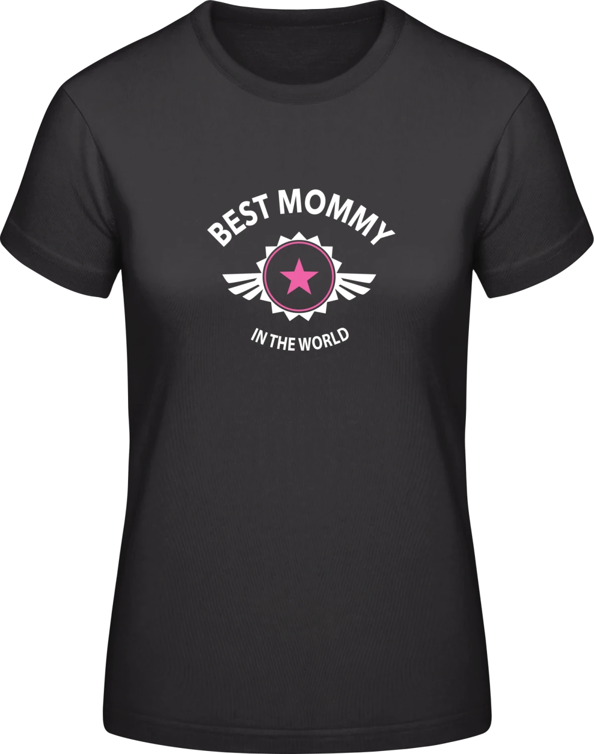 Best Mommy in the World - Black #E190 women T-Shirt - Front