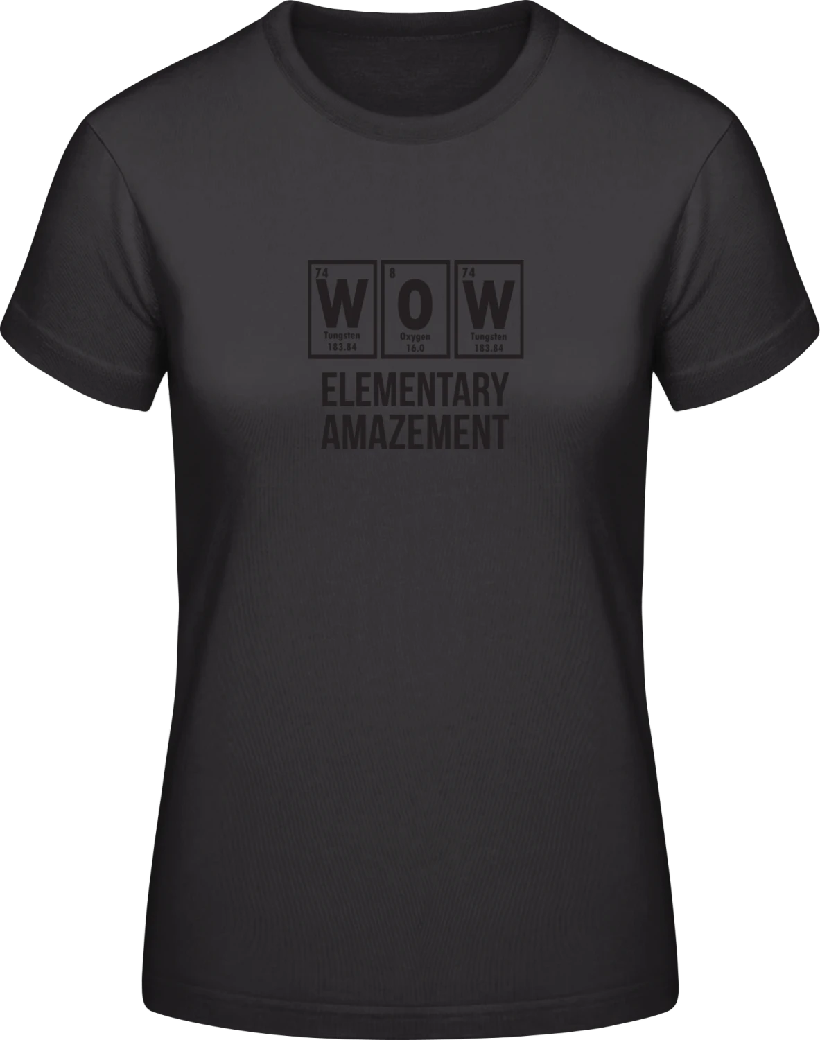 WOW Elementary Amazement - Black #E190 women T-Shirt - Front